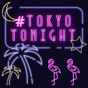 #Tokyotonight